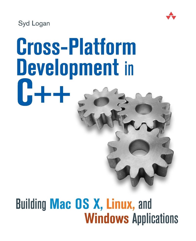 Cross-Platform Development in C++: Building Mac OS X, Linux, and Windows Applications - Image 1